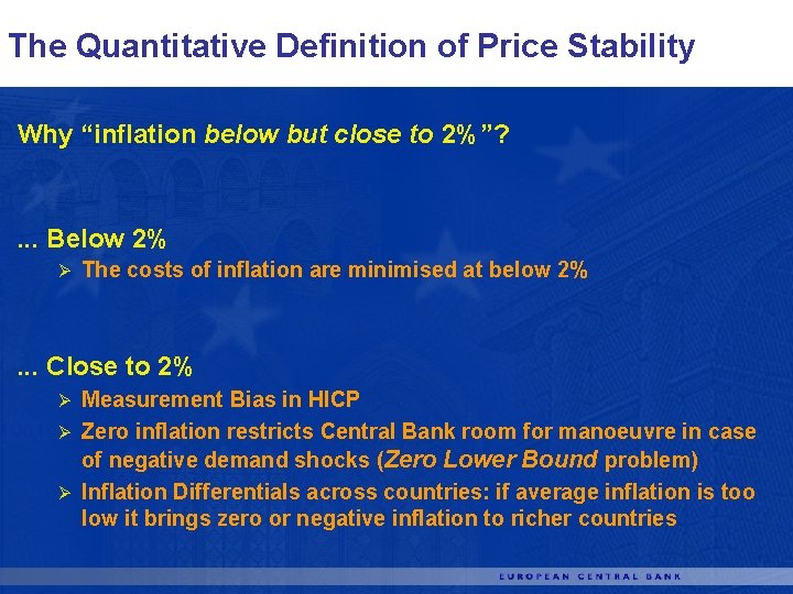 The Quantitative Definition of Price Stability Why “inflation below but close to 2%”? .