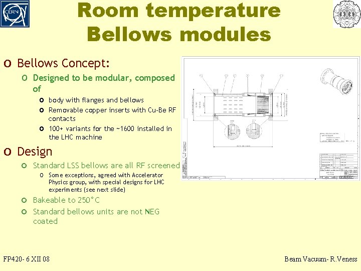 Room temperature Bellows modules o Bellows Concept: o Designed to be modular, composed of