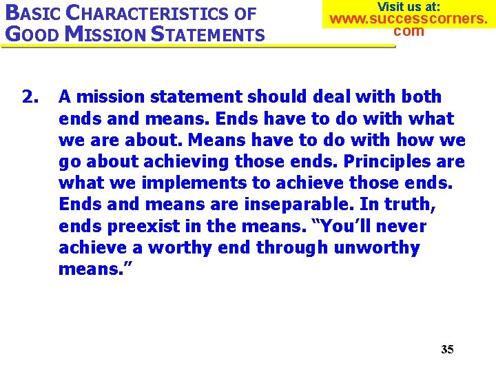 BASIC CHARACTERISTICS OF GOOD MISSION STATEMENTS 2. Visit us at: www. successcorners. com A