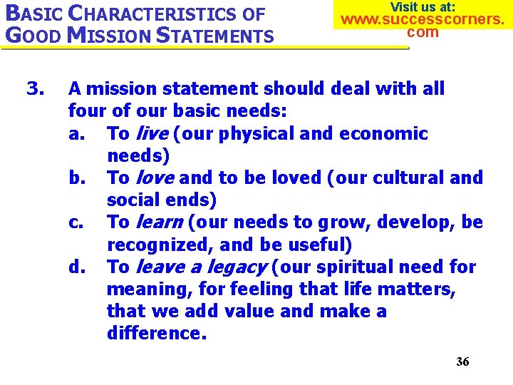 BASIC CHARACTERISTICS OF GOOD MISSION STATEMENTS 3. Visit us at: www. successcorners. com A