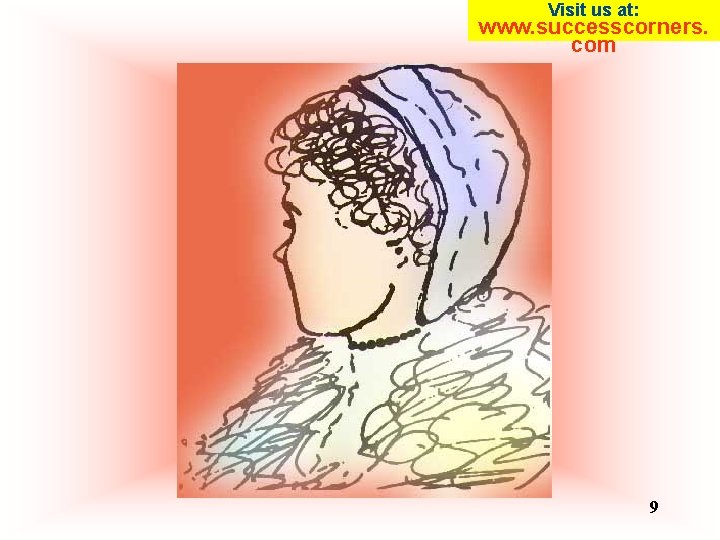 Visit us at: www. successcorners. com 9 