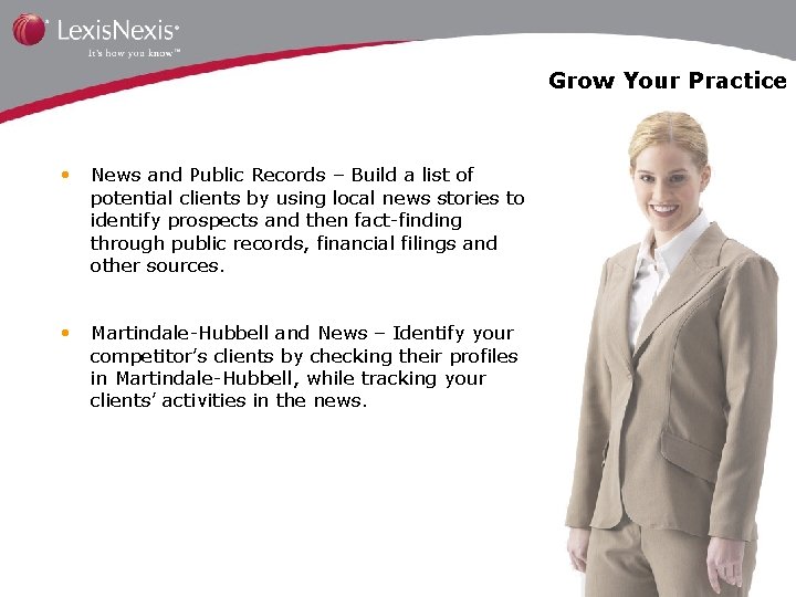 Grow Your Practice • News and Public Records – Build a list of potential