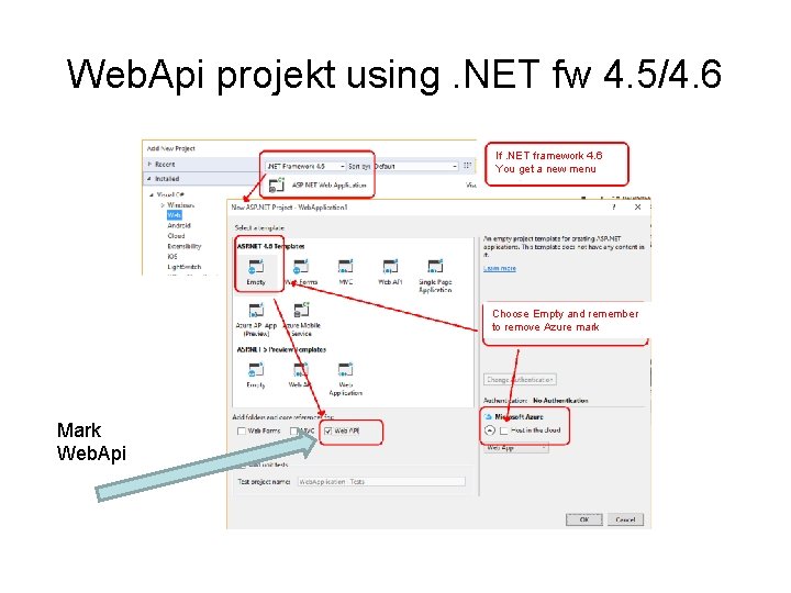Web. Api projekt using. NET fw 4. 5/4. 6 If. NET framework 4. 6