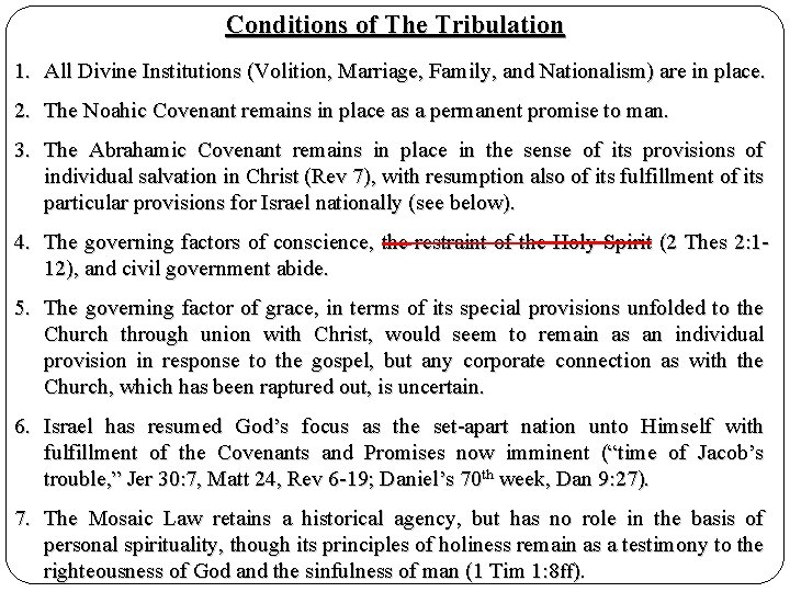 Conditions of The Tribulation 1. All Divine Institutions (Volition, Marriage, Family, and Nationalism) are