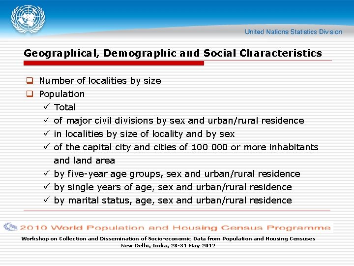 Geographical, Demographic and Social Characteristics q Number of localities by size q Population ü