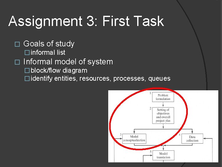 Assignment 3: First Task � Goals of study � informal list � Informal model