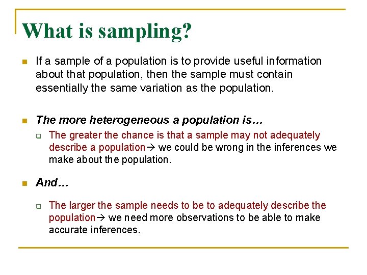 What is sampling? n If a sample of a population is to provide useful What is sampling? n If a sample of a population is to provide useful
