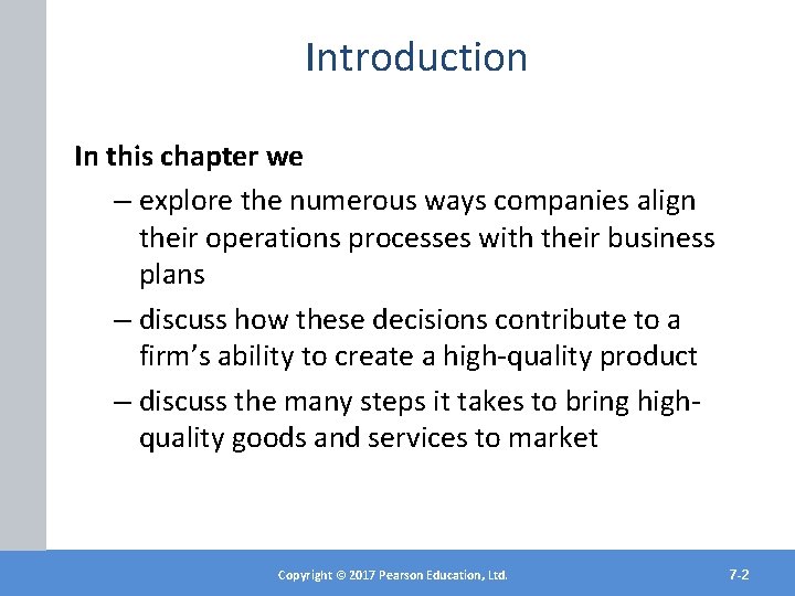 Introduction In this chapter we – explore the numerous ways companies align their operations