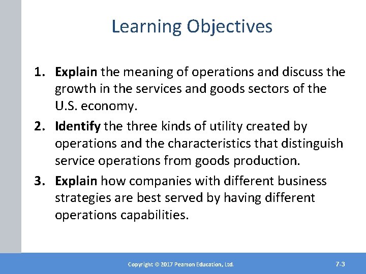 Learning Objectives 1. Explain the meaning of operations and discuss the growth in the