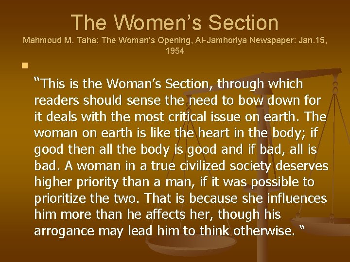 The Women’s Section Mahmoud M. Taha: The Woman’s Opening, Al-Jamhoriya Newspaper: Jan. 15, 1954