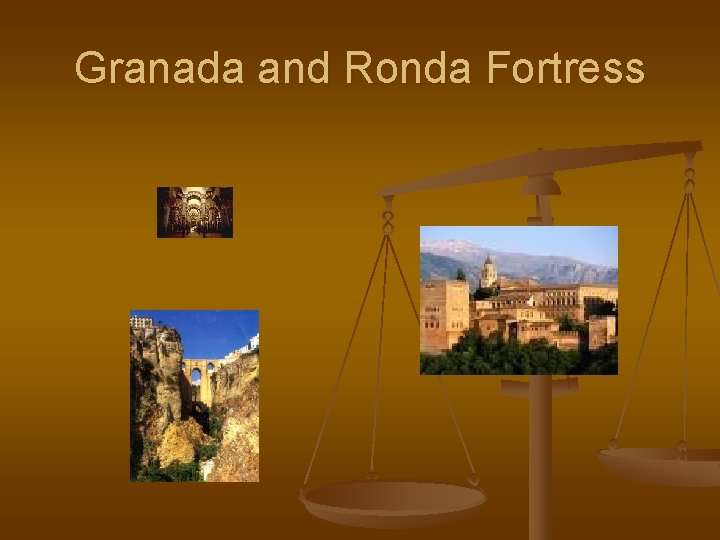 Granada and Ronda Fortress 