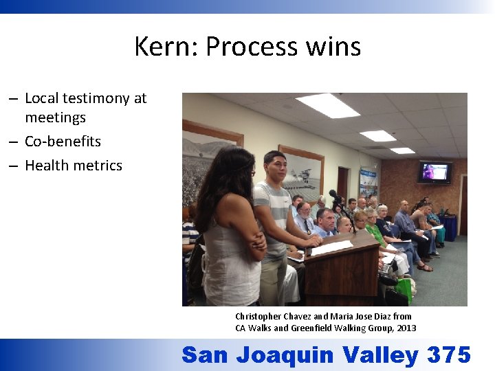 Kern: Process wins – Local testimony at meetings – Co-benefits – Health metrics Christopher