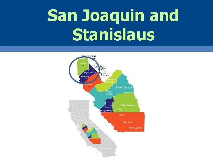 San Joaquin and Stanislaus 