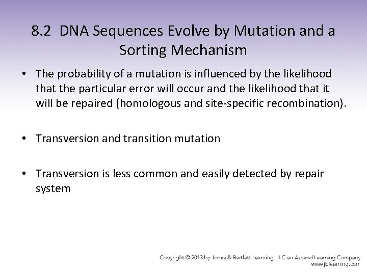 8. 2 DNA Sequences Evolve by Mutation and a Sorting Mechanism • The probability
