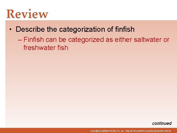 Review • Describe the categorization of finfish – Finfish can be categorized as either