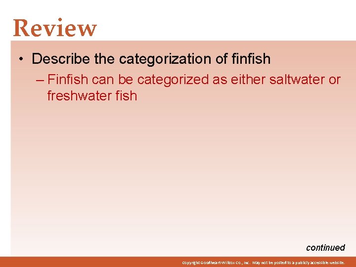 Review • Describe the categorization of finfish – Finfish can be categorized as either