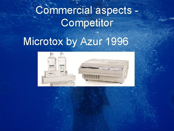 Commercial aspects Competitor Microtox by Azur 1996 