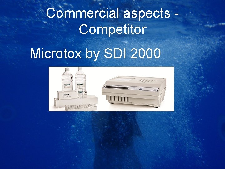 Commercial aspects Competitor Microtox by SDI 2000 