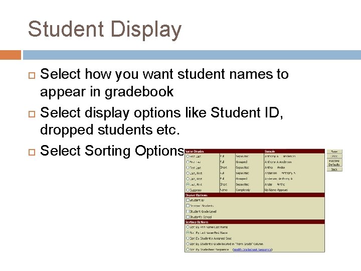 Student Display Select how you want student names to appear in gradebook Select display