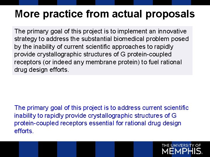 More practice from actual proposals The primary goal of this project is to implement