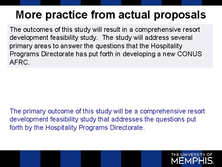 More practice from actual proposals The outcomes of this study will result in a