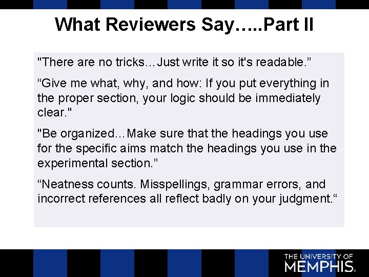 What Reviewers Say…. . Part II "There are no tricks…Just write it so it's