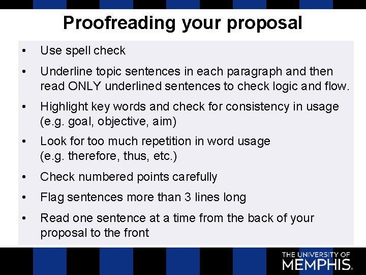 Proofreading your proposal • Use spell check • Underline topic sentences in each paragraph