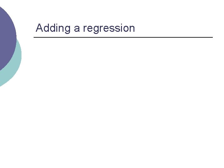 Adding a regression 