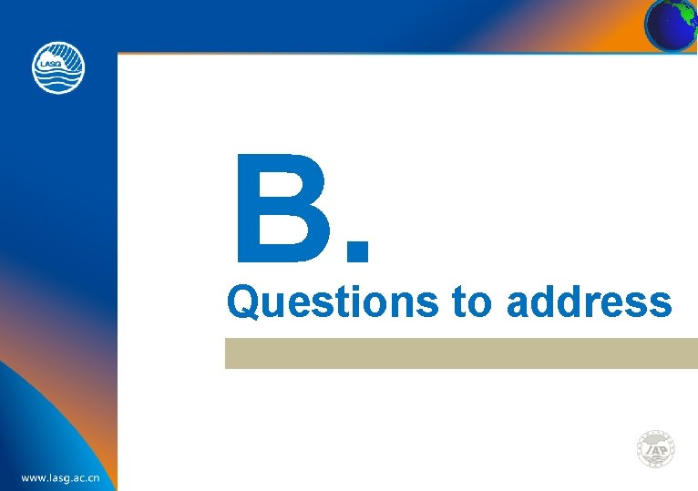 B. Questions to address 