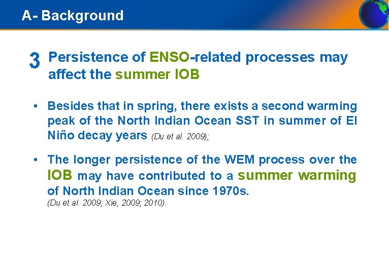 A- Background 3 Persistence of ENSO-related processes may affect the summer IOB • Besides