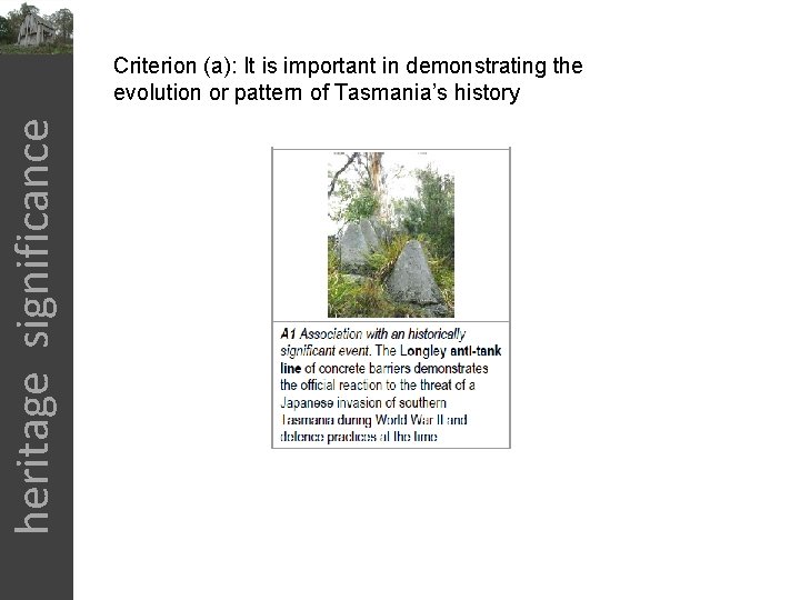 heritage significance Criterion (a): It is important in demonstrating the evolution or pattern of