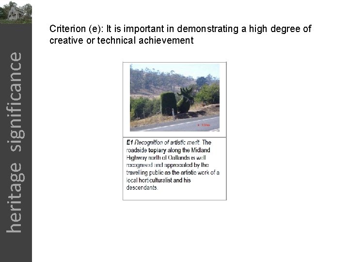 heritage significance Criterion (e): It is important in demonstrating a high degree of creative