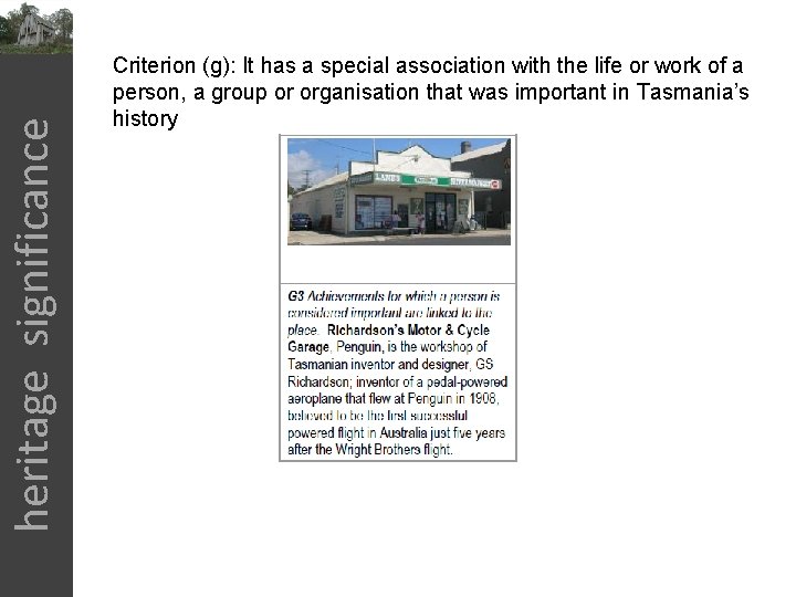 heritage significance Criterion (g): It has a special association with the life or work