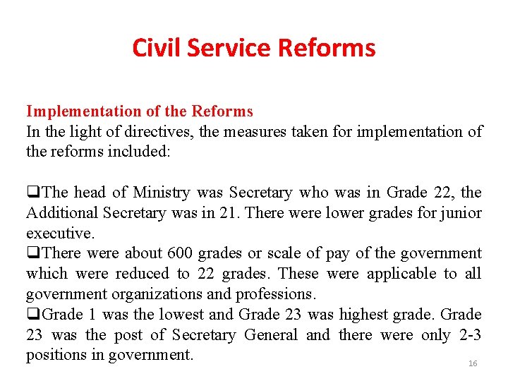 Civil Service Reforms Implementation of the Reforms In the light of directives, the measures