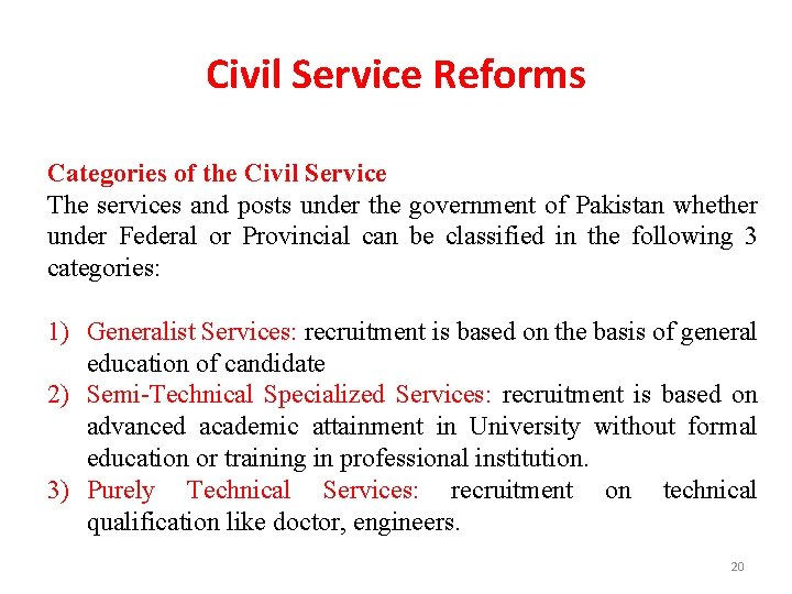 Civil Service Reforms Categories of the Civil Service The services and posts under the