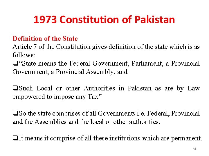 1973 Constitution of Pakistan Definition of the State Article 7 of the Constitution gives