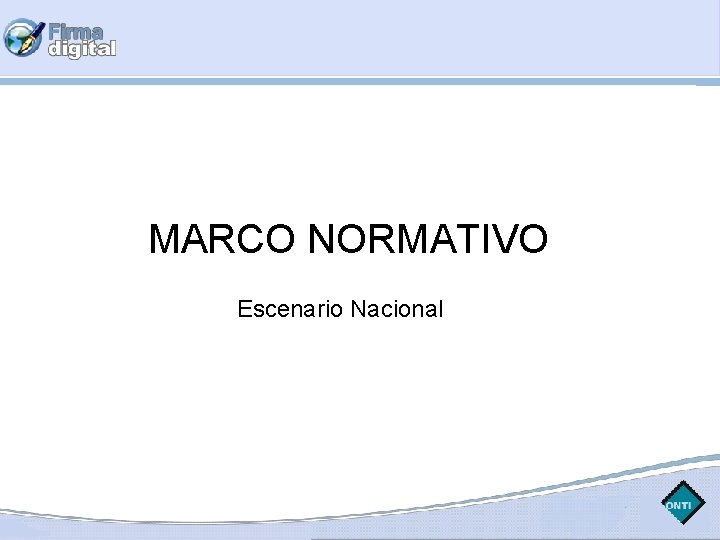 MARCO NORMATIVO Escenario Nacional 