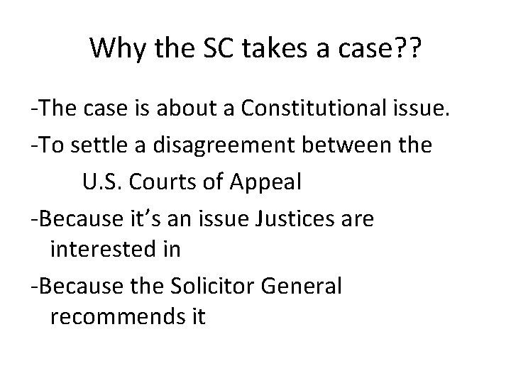 Why the SC takes a case? ? -The case is about a Constitutional issue.