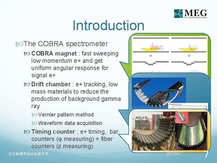 Introduction The COBRA spectrometer COBRA magnet : fast sweeping low momentum e+ and get