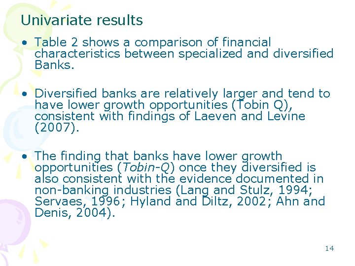 Univariate results • Table 2 shows a comparison of financial characteristics between specialized and
