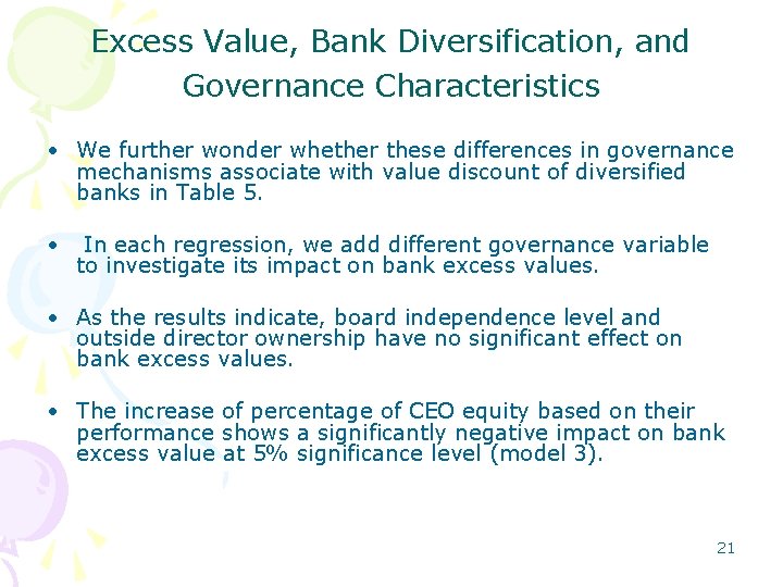 Excess Value, Bank Diversification, and Governance Characteristics • We further wonder whether these differences