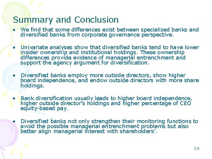 Summary and Conclusion • We find that some differences exist between specialized banks and