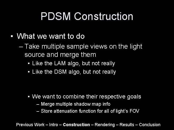 PDSM Construction • What we want to do – Take multiple sample views on PDSM Construction • What we want to do – Take multiple sample views on