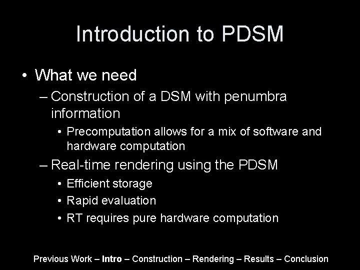 Introduction to PDSM • What we need – Construction of a DSM with penumbra