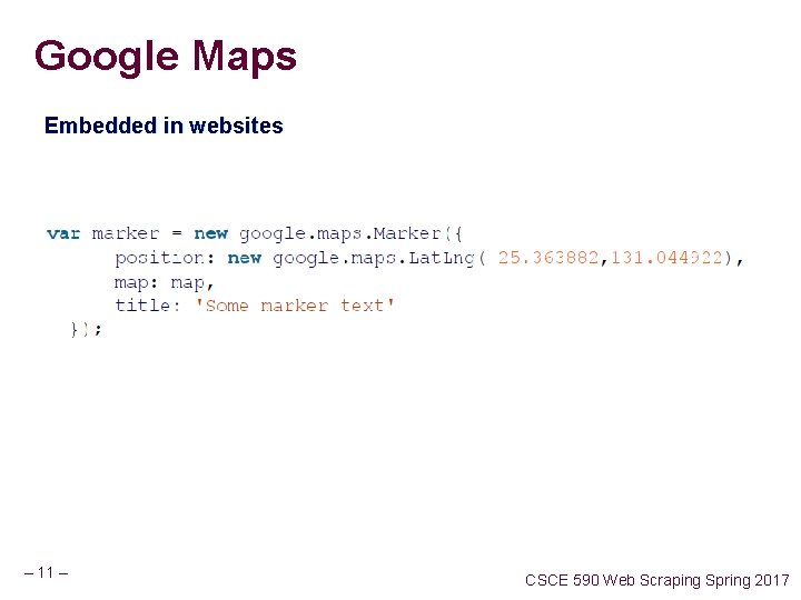 Google Maps Embedded in websites – 11 – CSCE 590 Web Scraping Spring 2017
