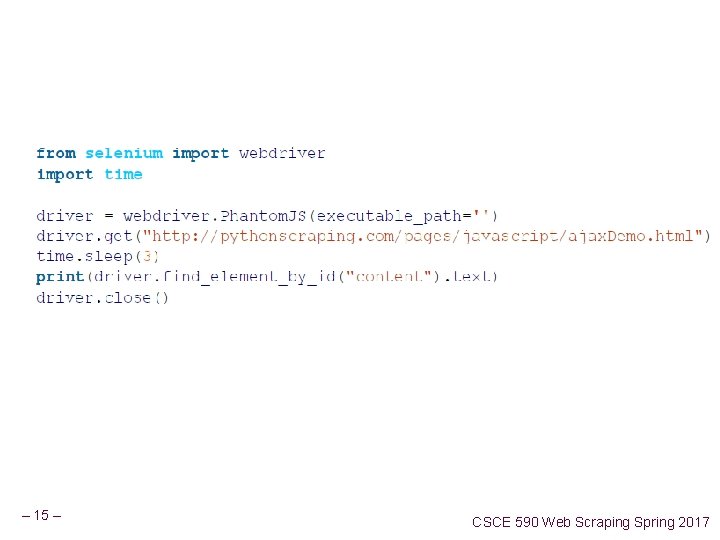 – 15 – CSCE 590 Web Scraping Spring 2017 