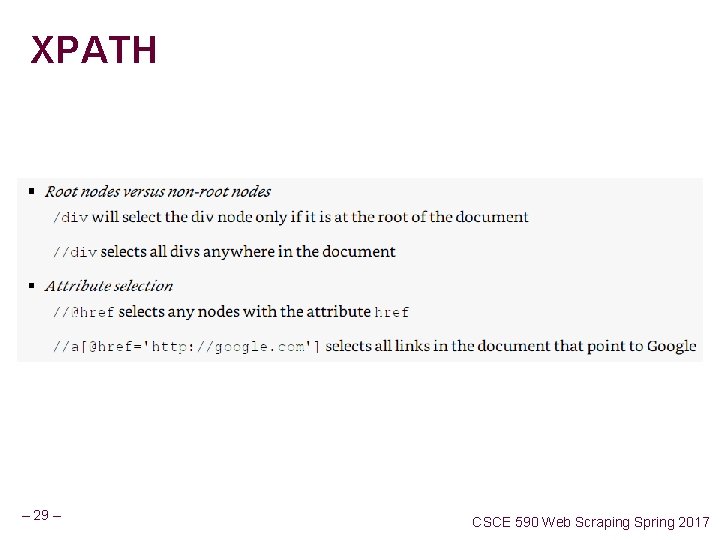 XPATH – 29 – CSCE 590 Web Scraping Spring 2017 