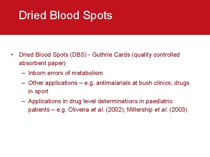 Dried Blood Spots • Dried Blood Spots (DBS) - Guthrie Cards (quality controlled absorbent