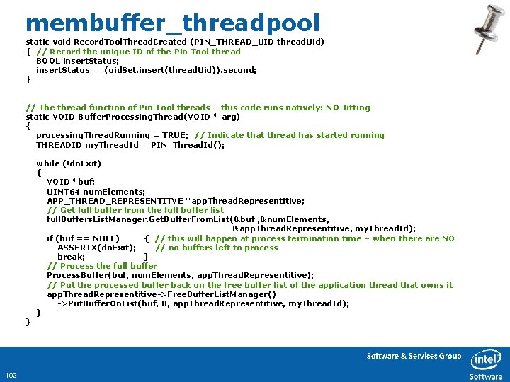 membuffer_threadpool static void Record. Tool. Thread. Created (PIN_THREAD_UID thread. Uid) { // Record the