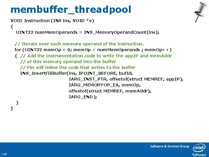 membuffer_threadpool VOID Instruction (INS ins, VOID *v) { UINT 32 num. Mem. Operands =